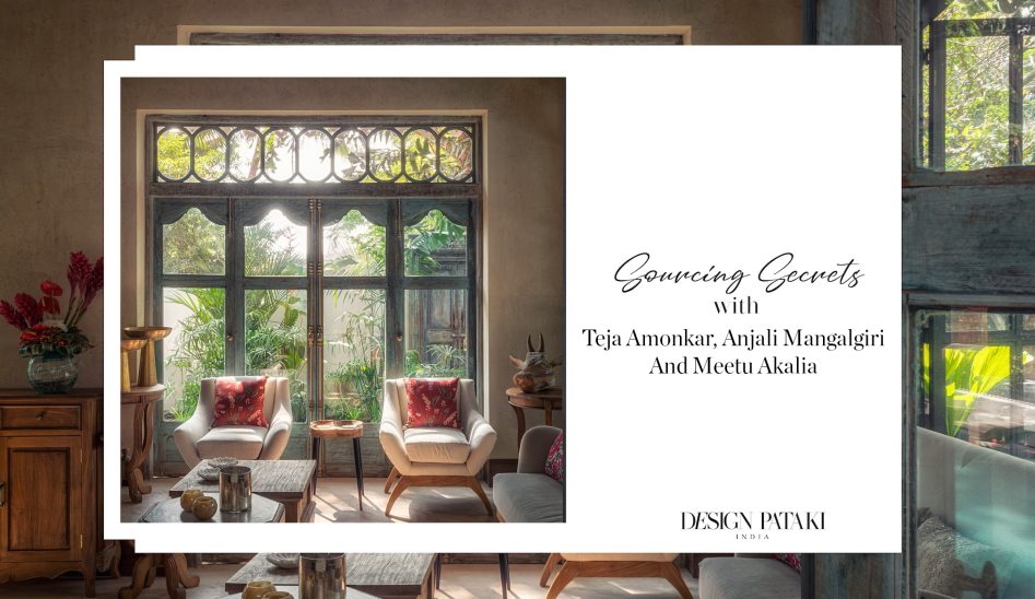 Sourcing Secrets With Teja Amonkar, Anjali Mangalgiri And Meetu Akali Redefining Vernacular Luxury In Goa